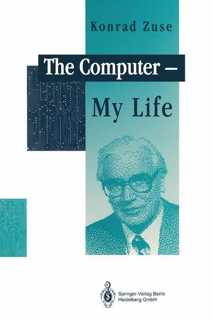 Cover: 9783642081514 | The Computer - My Life | Konrad Zuse | Taschenbuch | Paperback | xiv