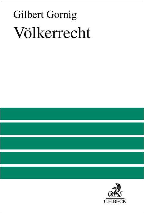 Cover: 9783406798733 | Völkerrecht | Gilbert H. Gornig | Buch | Großes Lehrbuch | gebunden