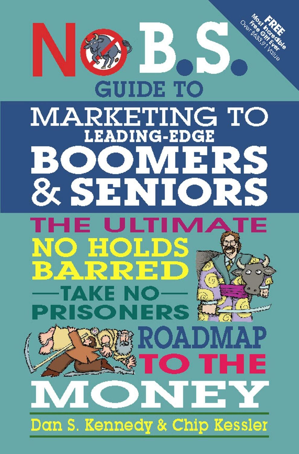 Cover: 9781599184500 | No BS Marketing to Seniors and Leading Edge Boomers | Kessler (u. a.)