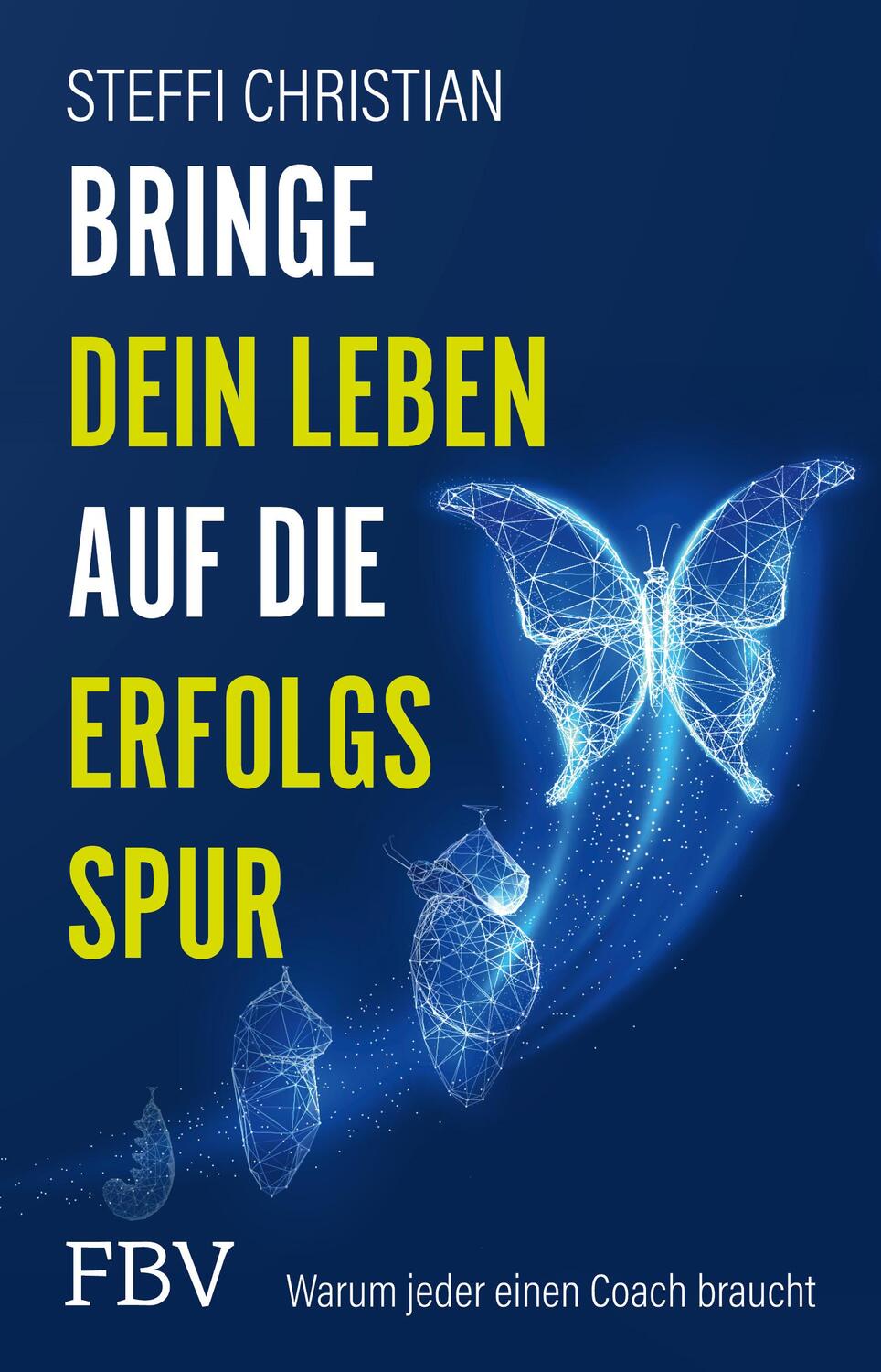 Cover: 9783959728041 | Bringe dein Leben auf die Erfolgsspur | Steffi Christian | Taschenbuch