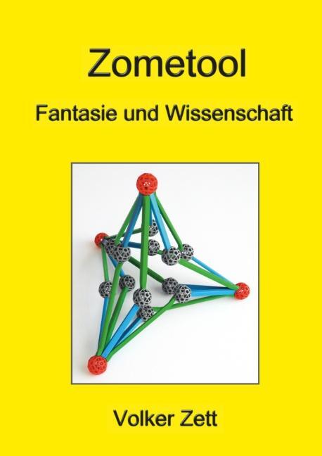 Cover: 9783746024875 | Zometool | Fantasie und Wissenschaft | Volker Zett | Taschenbuch