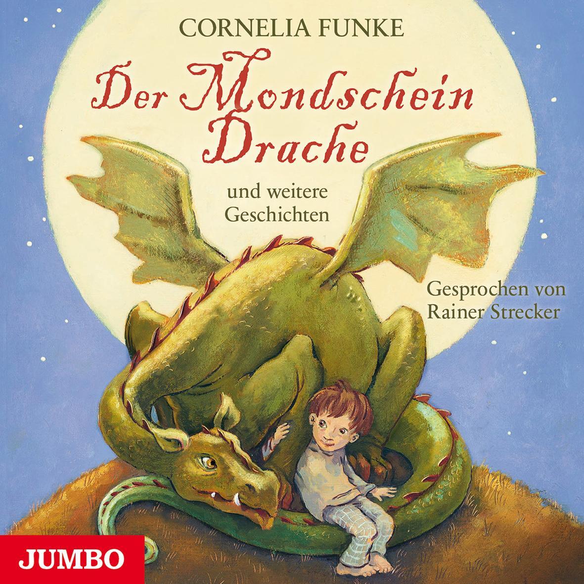 Cover: 9783833733116 | Der Mondscheindrache | ...und weitere Geschichten | Cornelia Funke