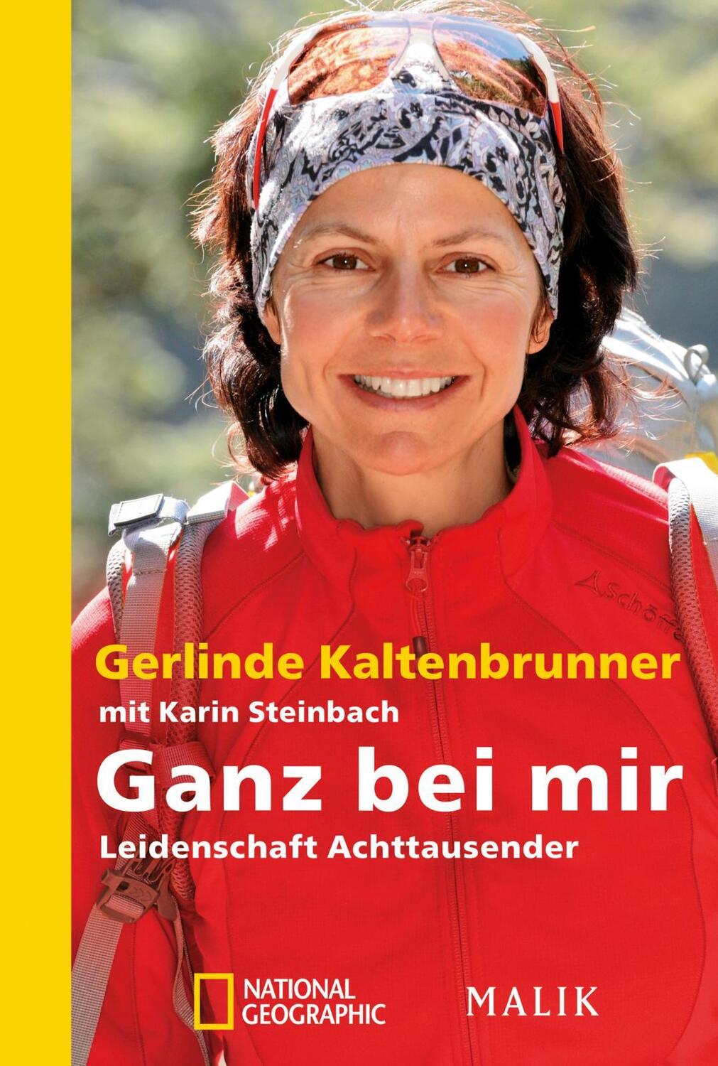 Cover: 9783492405416 | Ganz bei mir | Leidenschaft Achttausender | Gerlinde Kaltenbrunner