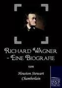 Cover: 9783867413831 | Richard Wagner - Eine Biografie | Houston Stewart Chamberlain | Buch