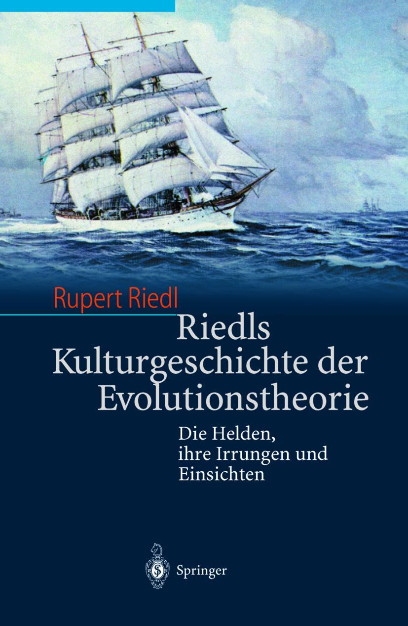 Cover: 9783540436683 | Riedls Kulturgeschichte der Evolutionstheorie | Rupert Riedl | Buch