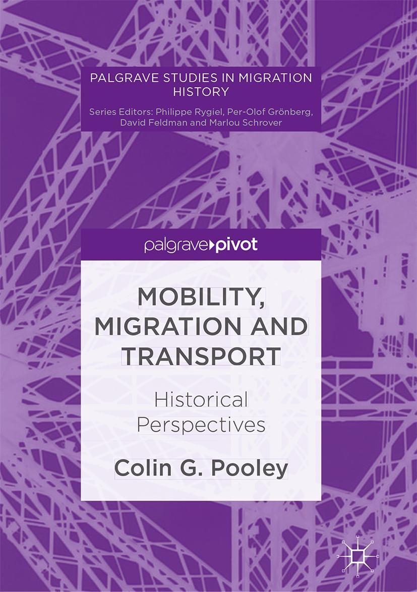 Cover: 9783319518824 | Mobility, Migration and Transport | Historical Perspectives | Pooley