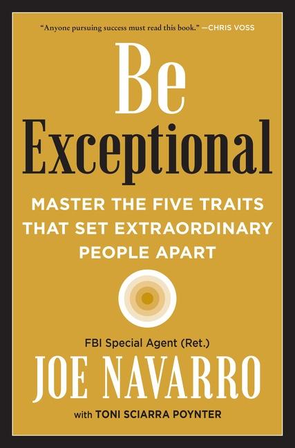 Cover: 9780063113473 | Be Exceptional | Joe Navarro (u. a.) | Taschenbuch | Trade PB | 2021