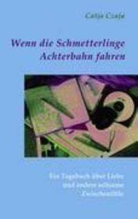 Cover: 9783839183274 | Wenn die Schmetterlinge Achterbahn fahren | Catja Czaja | Taschenbuch