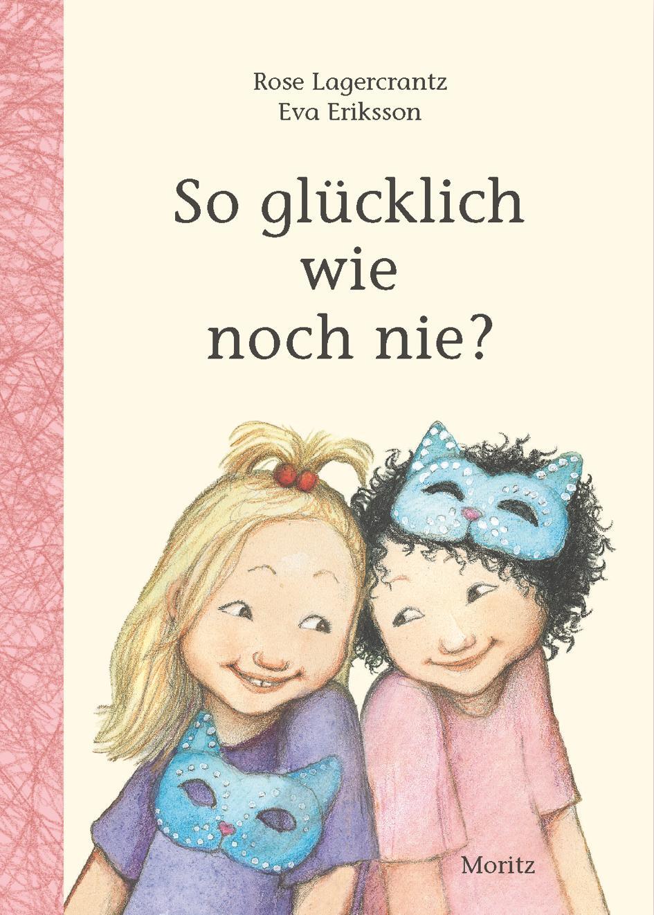 Cover: 9783895653902 | So glücklich wie noch nie? | Rose Lagercrantz | Buch | Dunne-Reihe