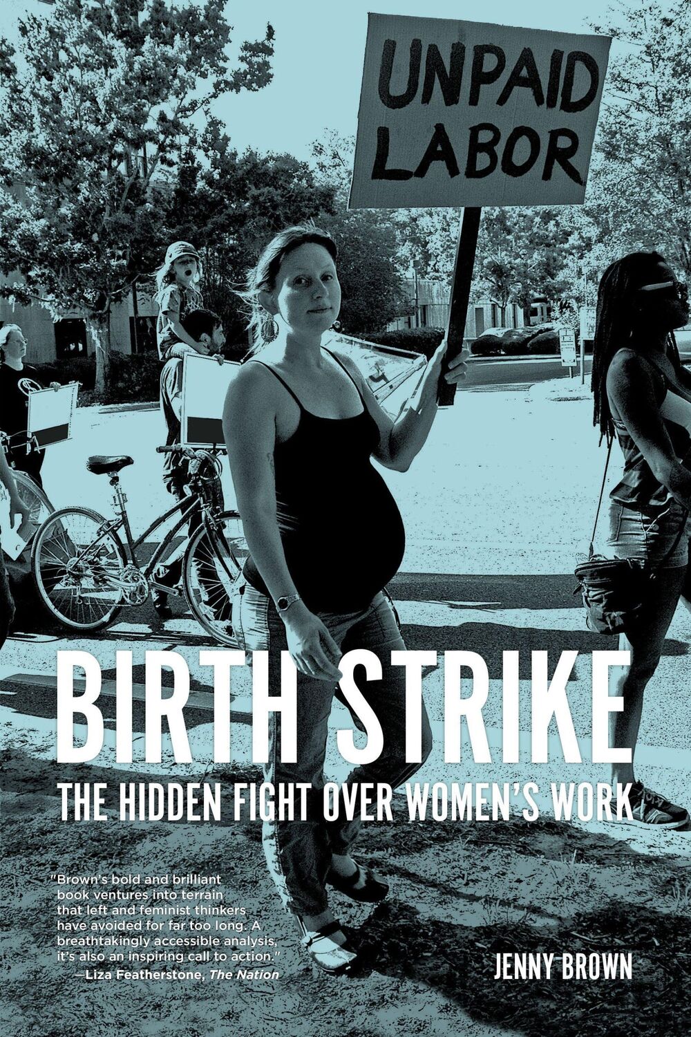 Cover: 9781629636382 | Birth Strike | The Hidden Fight over Women's Work | Jenny Brown | Buch