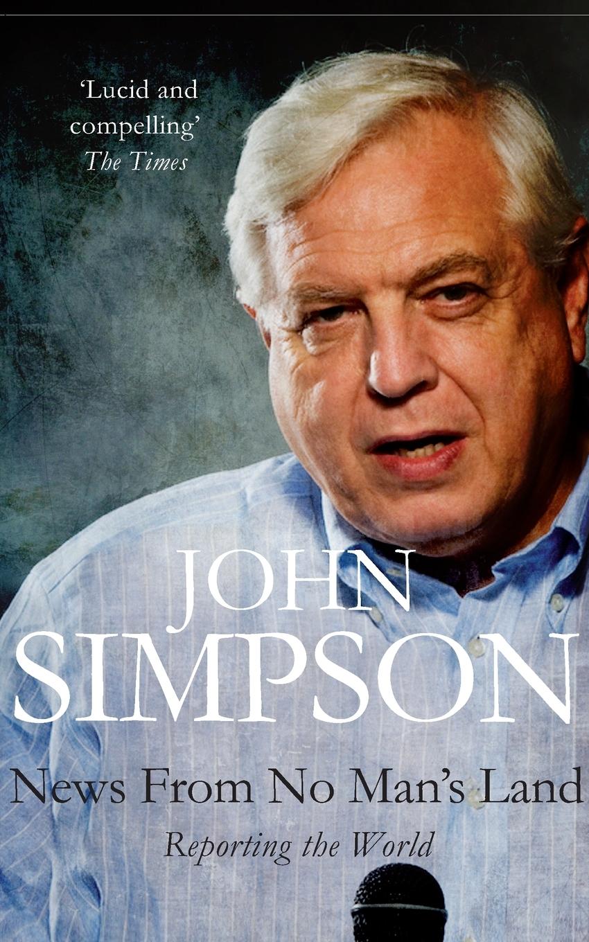 Cover: 9780330487351 | News from No Man's Land | Reporting the World | John Simpson | Buch