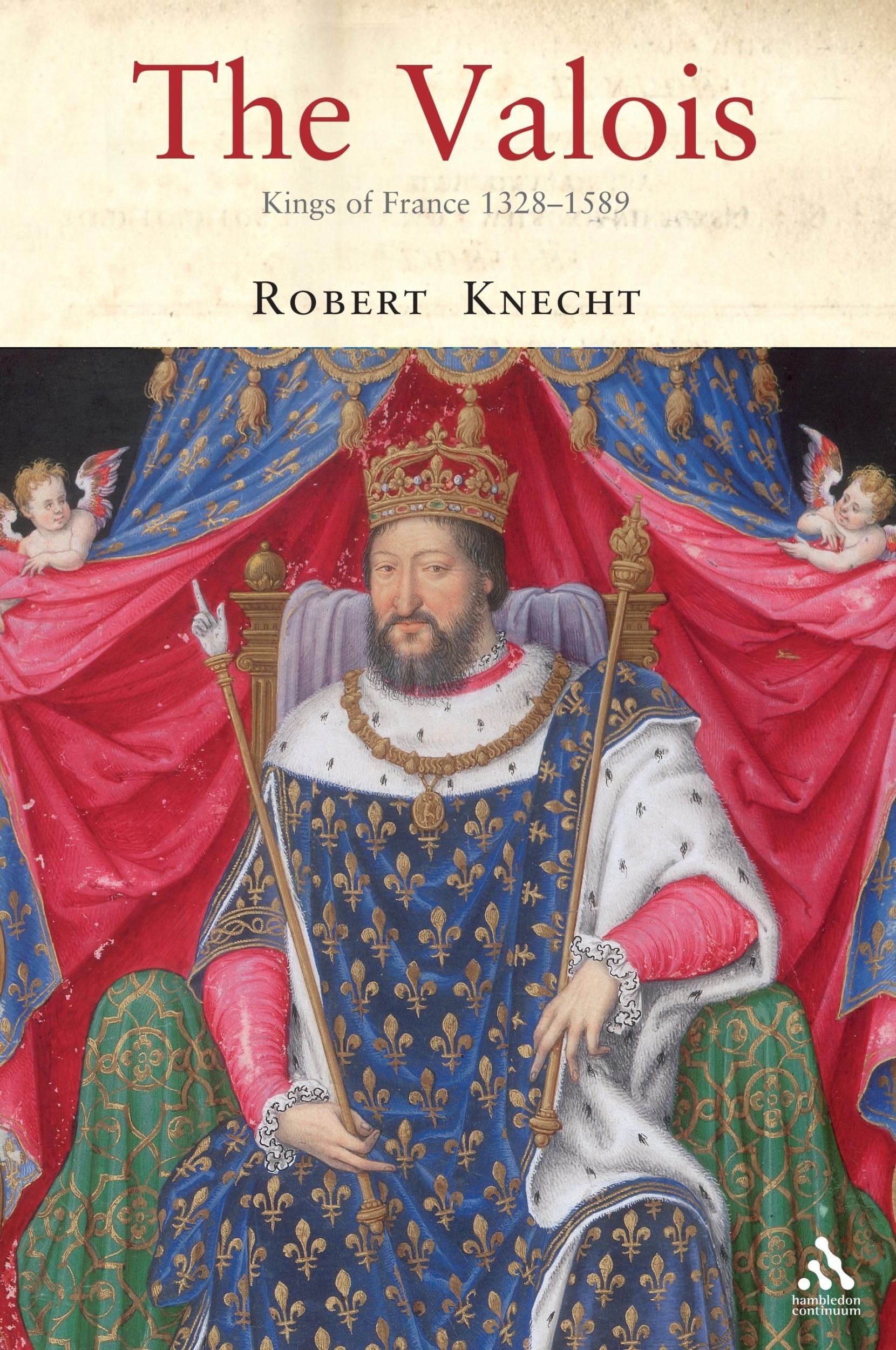 Cover: 9781852855222 | The Valois | Kings of France 1328-1589 | Robert Knecht | Taschenbuch