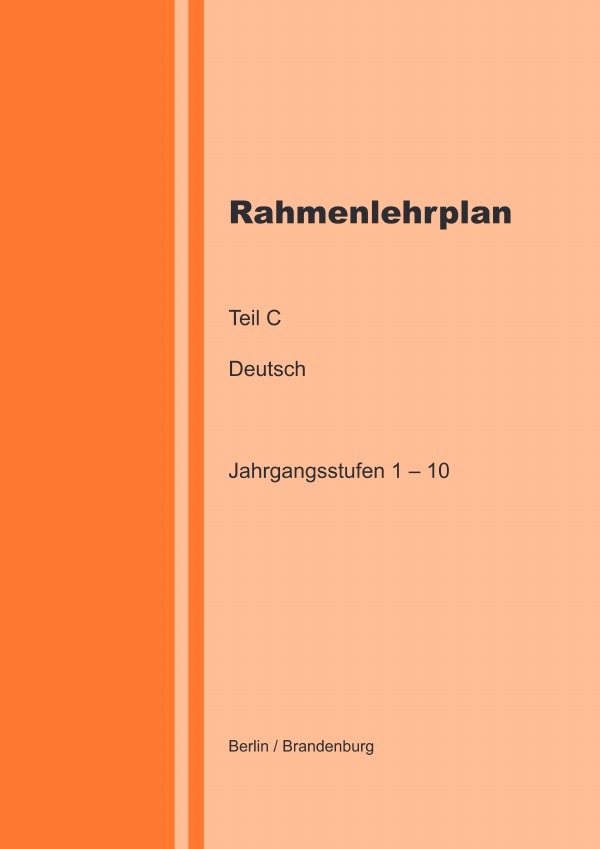 Cover: 9783818757687 | Rahmenlehrplan - Deutsch - Teil C - Jahrgangsstufen 1-10...