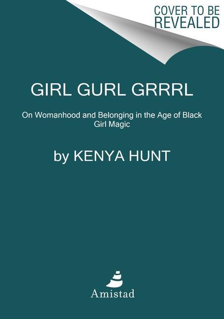 Cover: 9780062987662 | Girl Gurl Grrrl | Kenya Hunt | Taschenbuch | Kartoniert / Broschiert