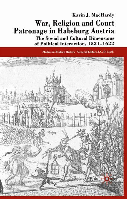 Cover: 9781349390878 | War, Religion and Court Patronage in Habsburg Austria | K. Machardy