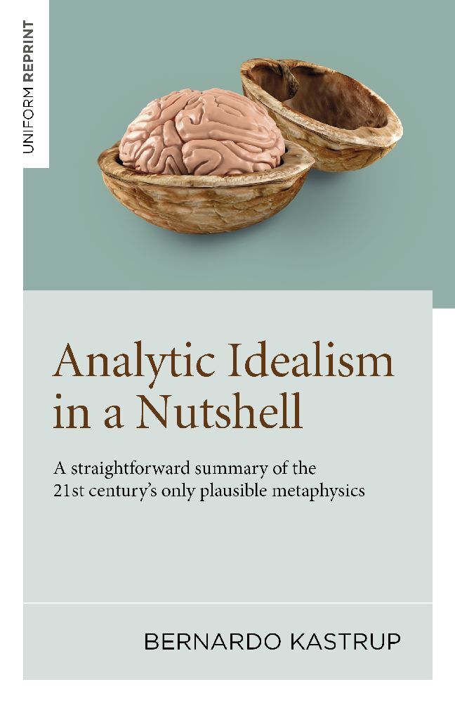 Cover: 9781803416694 | Analytic Idealism in a Nutshell: A straightforward summary of the...