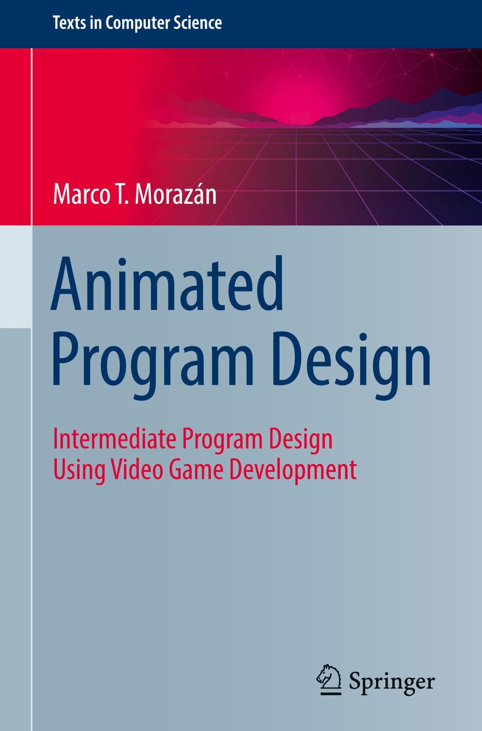 Cover: 9783031043161 | Animated Program Design | Marco T. Morazán | Buch | xix | Englisch