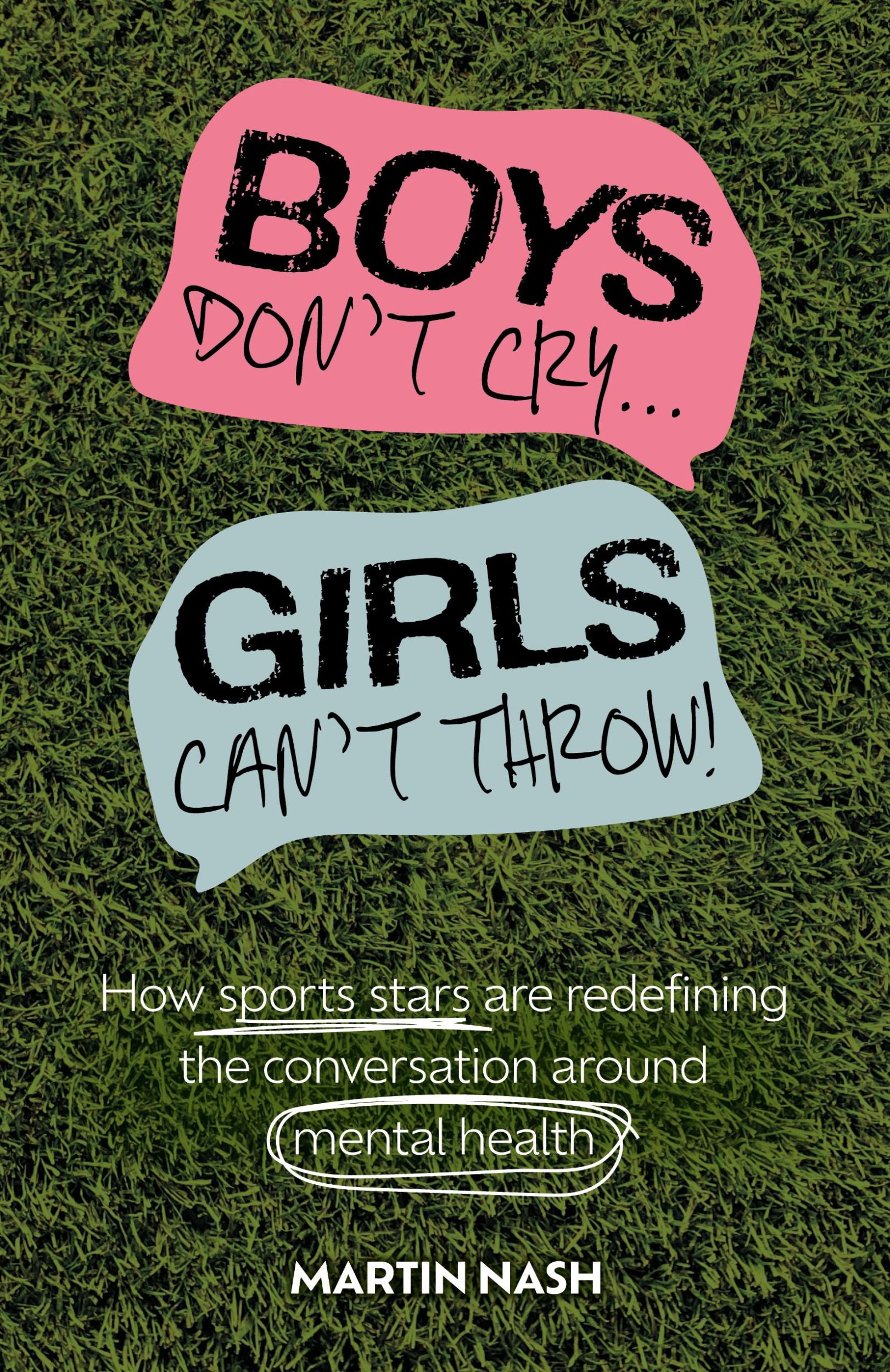 Cover: 9781837960781 | Boys Don't Cry, Girls Can't Throw | Martin Nash | Taschenbuch | 2024