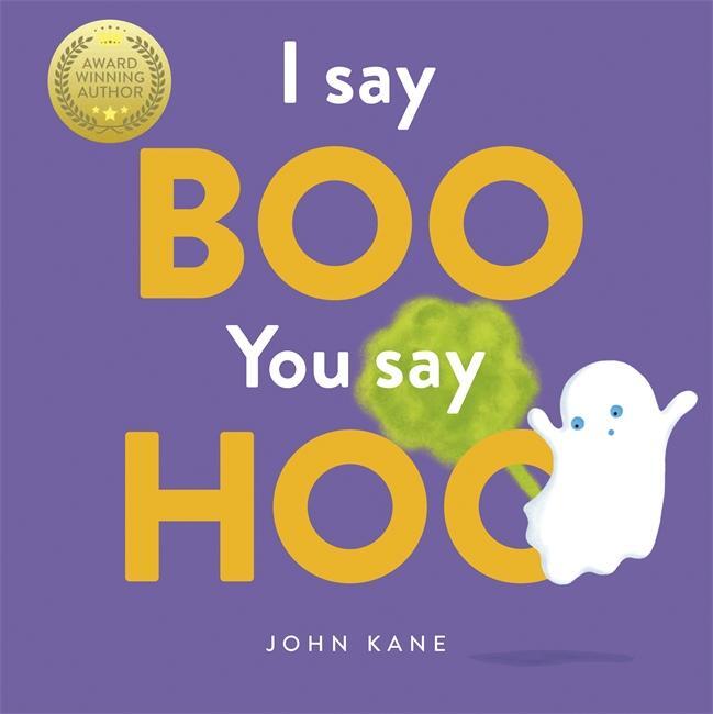 Cover: 9781787415508 | I Say Boo, You say Hoo | an interactive Halloween picture book! | Kane