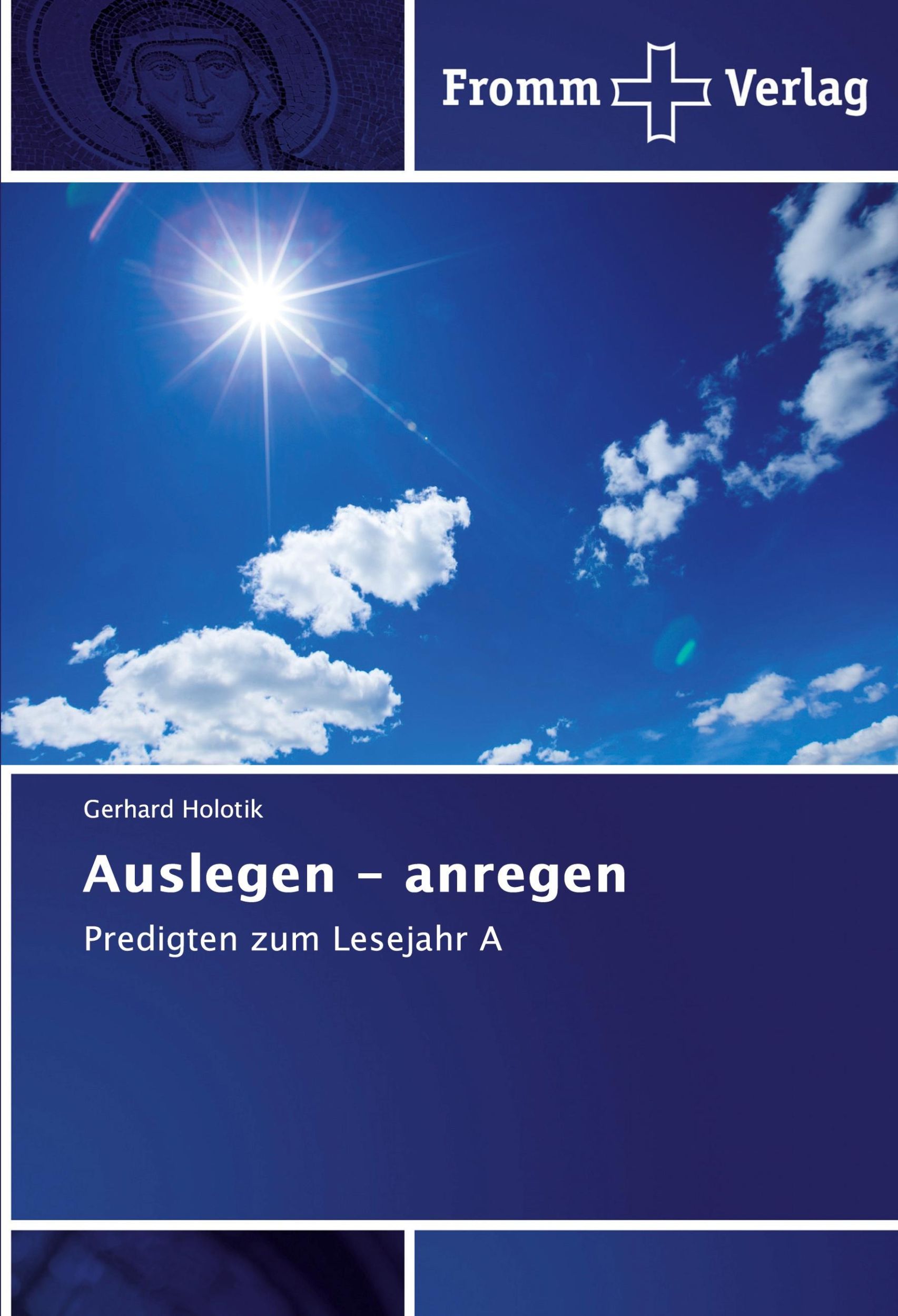 Cover: 9786138362401 | Auslegen - anregen | Predigten zum Lesejahr A | Gerhard Holotik | Buch