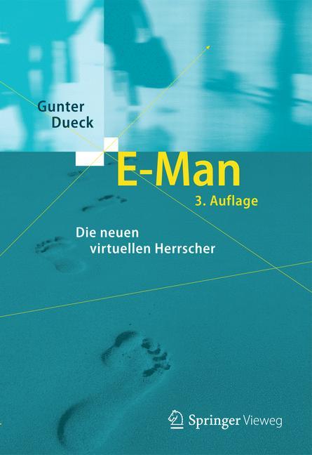 Cover: 9783642349737 | E-Man | Die neuen virtuellen Herrscher | Gunter Dueck | Buch | xiii