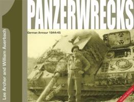 Cover: 9780975418307 | Archer, L: Panzerwrecks 1 | German Armour 1944-45 | Lee Archer (u. a.)