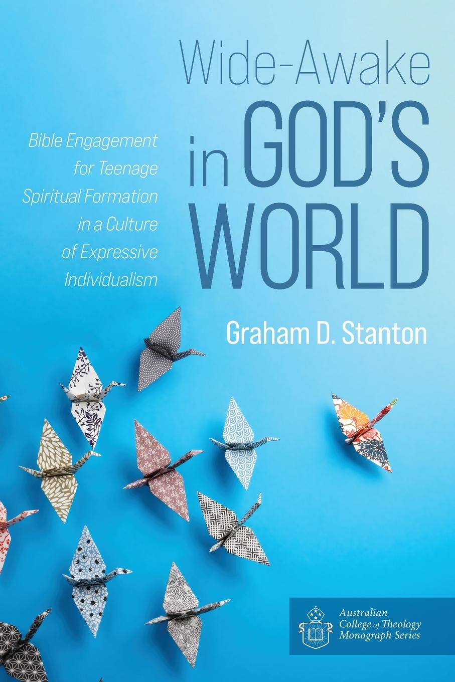 Cover: 9781725274563 | Wide-Awake in God's World | Graham D. Stanton | Taschenbuch | Englisch