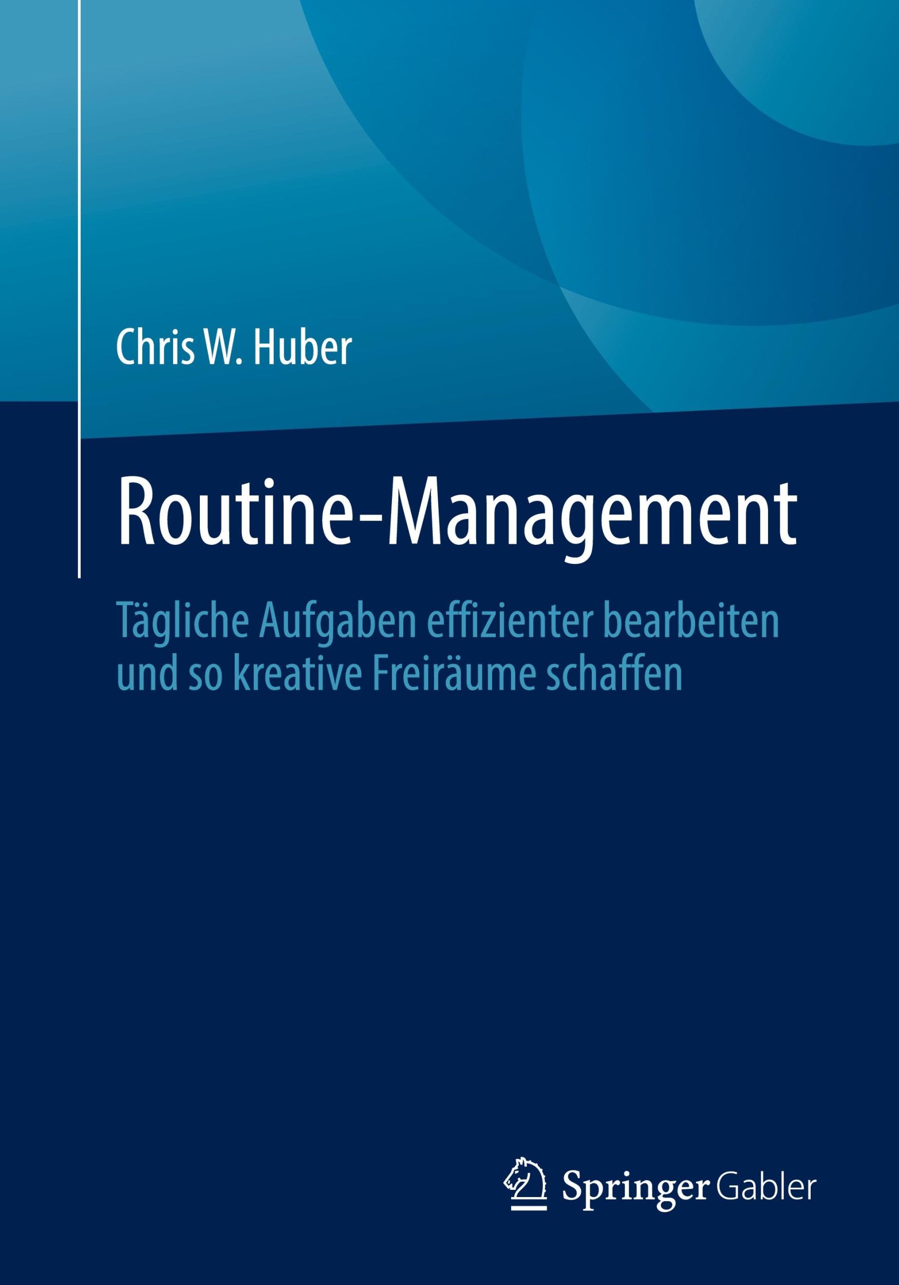 Cover: 9783662681862 | Routine-Management | Chris W. Huber | Taschenbuch | Paperback | xiv