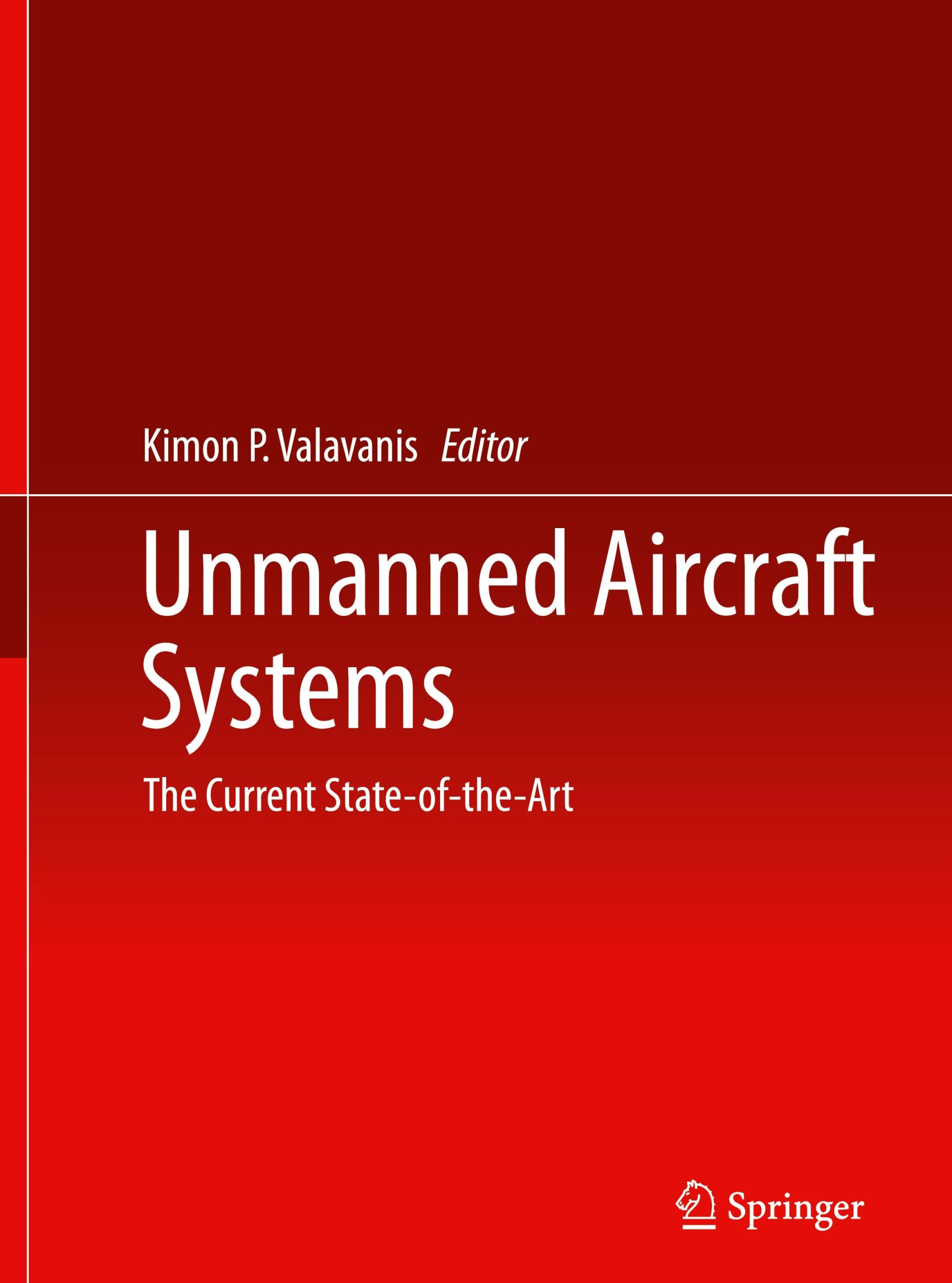 Cover: 9783319004426 | Unmanned Aircraft Systems | The Current State-of-the-Art | Valavanis