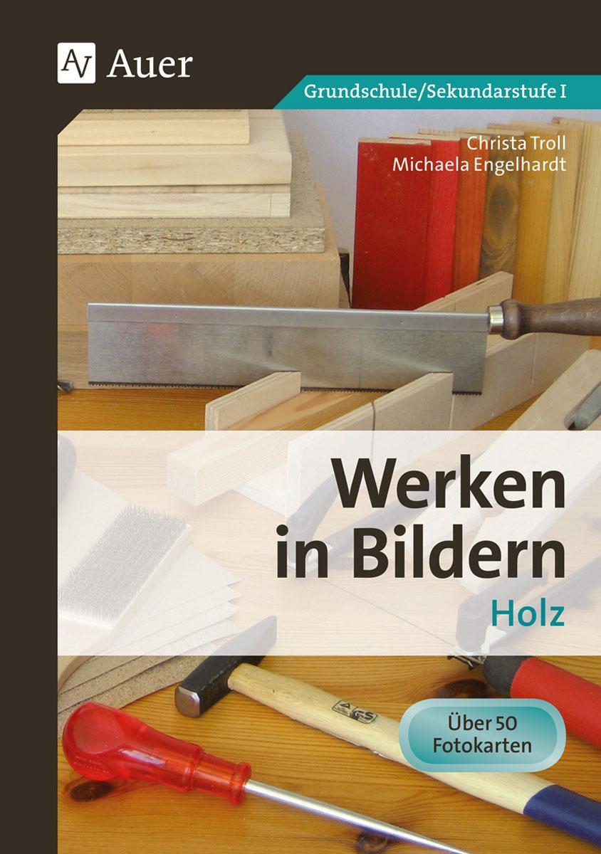 Cover: 9783403069065 | Werken in Bildern 1 | Holz (3. bis 9. Klasse) | Christa Troll (u. a.)