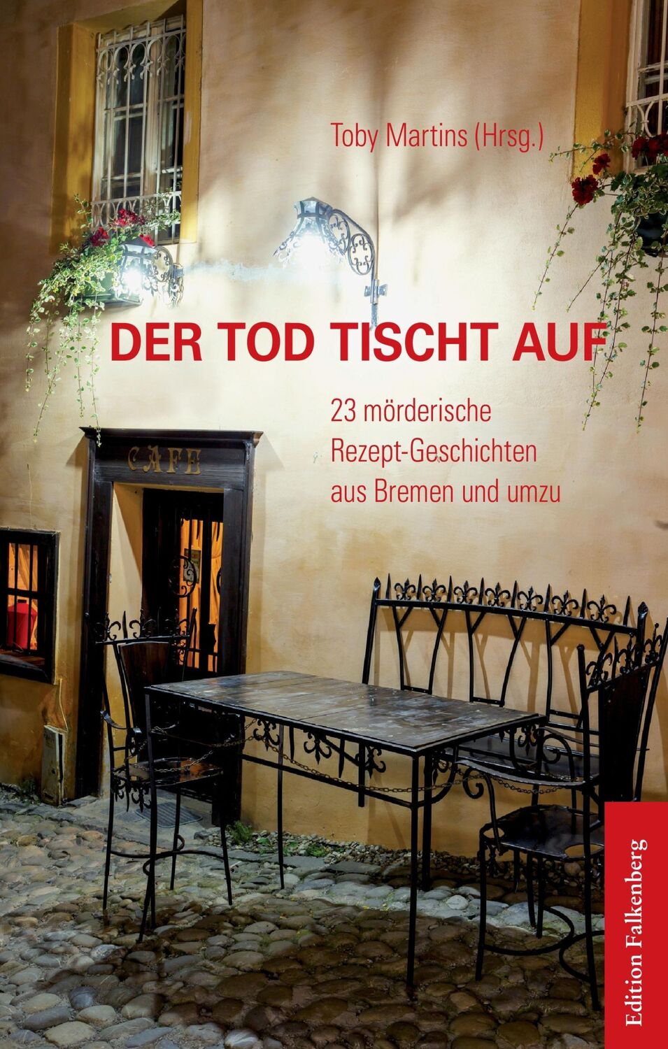 Cover: 9783954941414 | Der Tod tischt auf | Toby Martins | Taschenbuch | Paperback | 192 S.