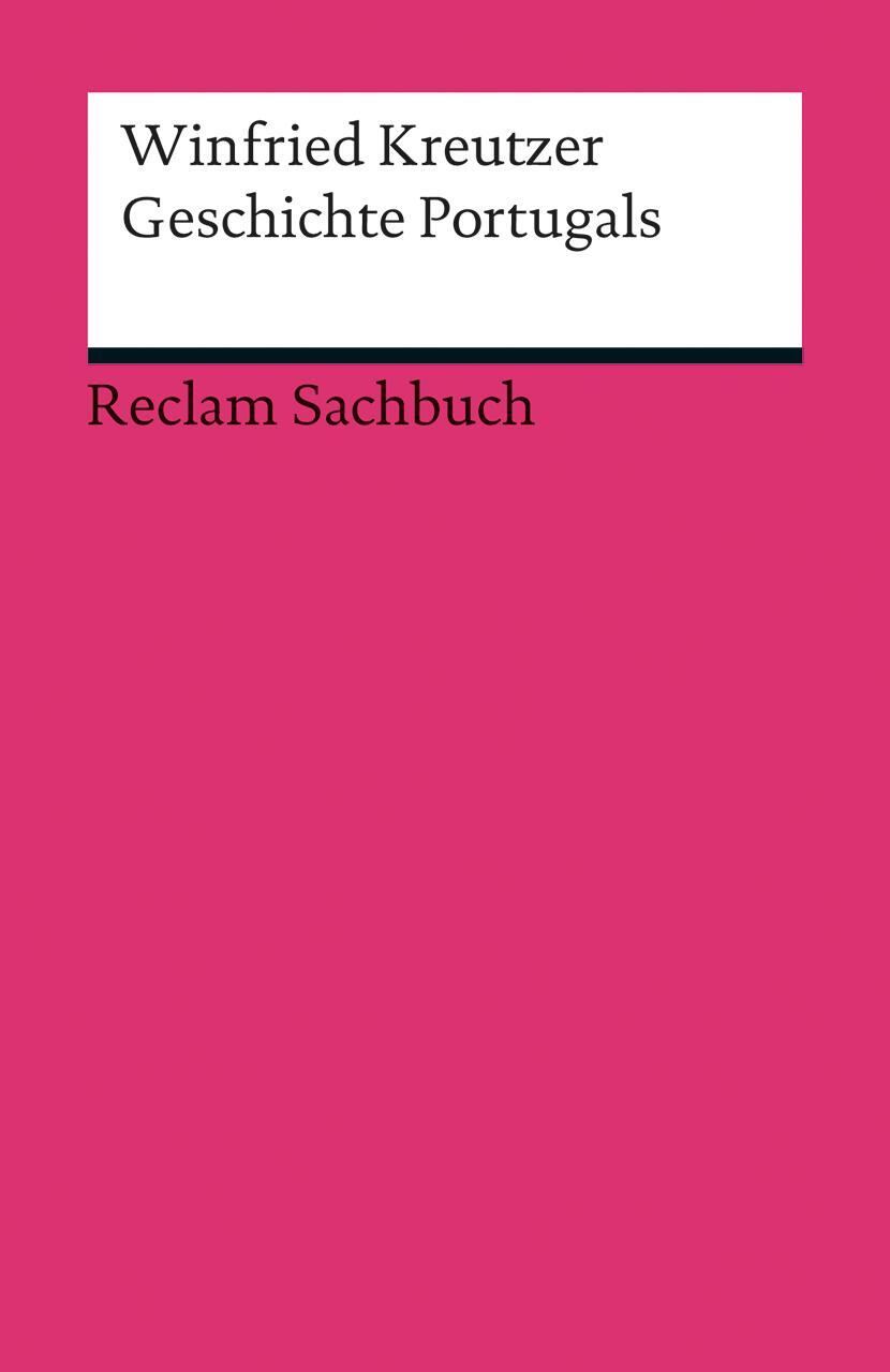 Cover: 9783150191439 | Geschichte Portugals | Winfried Kreutzer | Taschenbuch | Deutsch