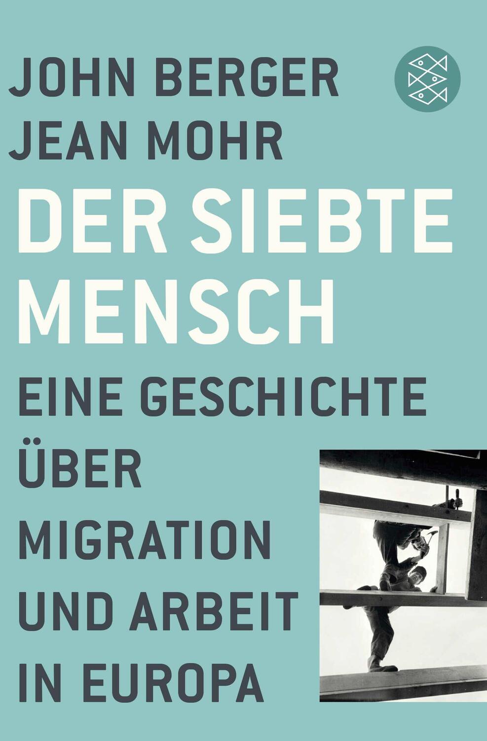 Cover: 9783596296255 | Der siebte Mensch | John Berger (u. a.) | Taschenbuch | 256 S. | 2016