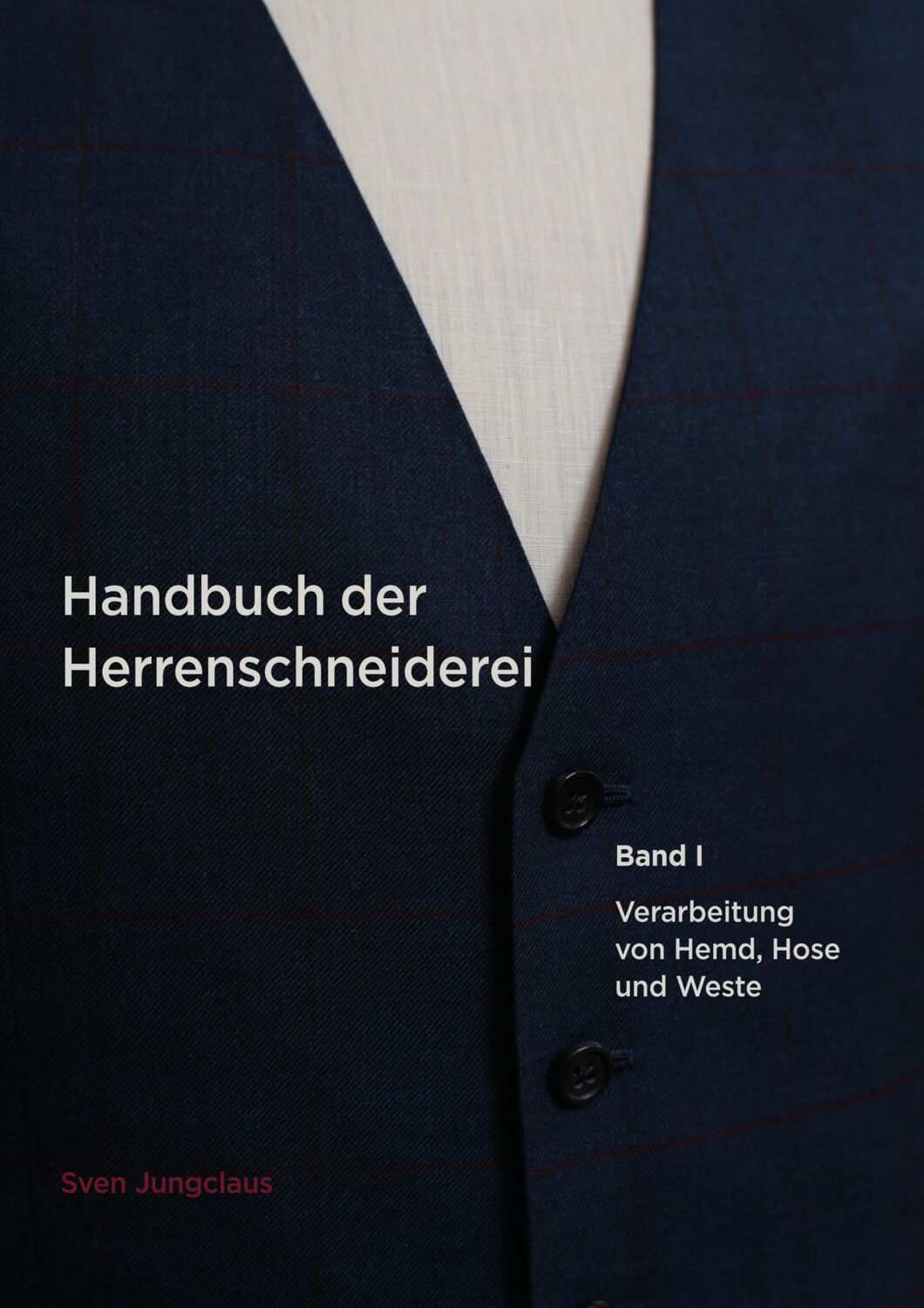 Cover: 9783752888355 | Handbuch der Herrenschneiderei, Band 1 | Sven Jungclaus | Buch | 2024