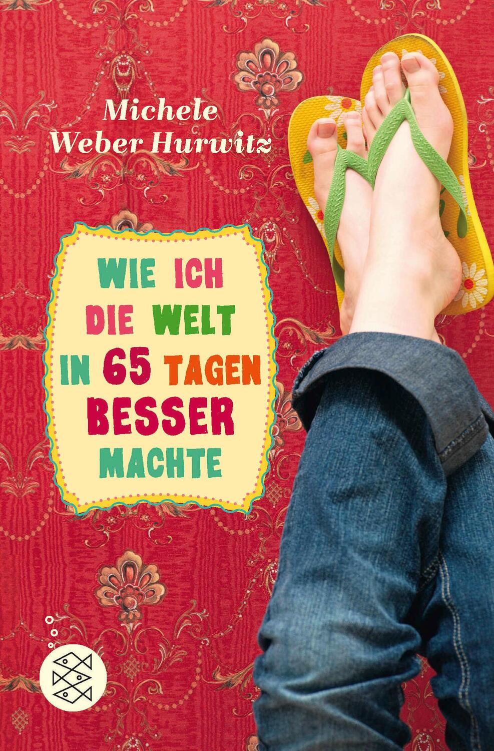 Cover: 9783733500177 | Wie ich die Welt in 65 Tagen besser machte | Michele Weber Hurwitz