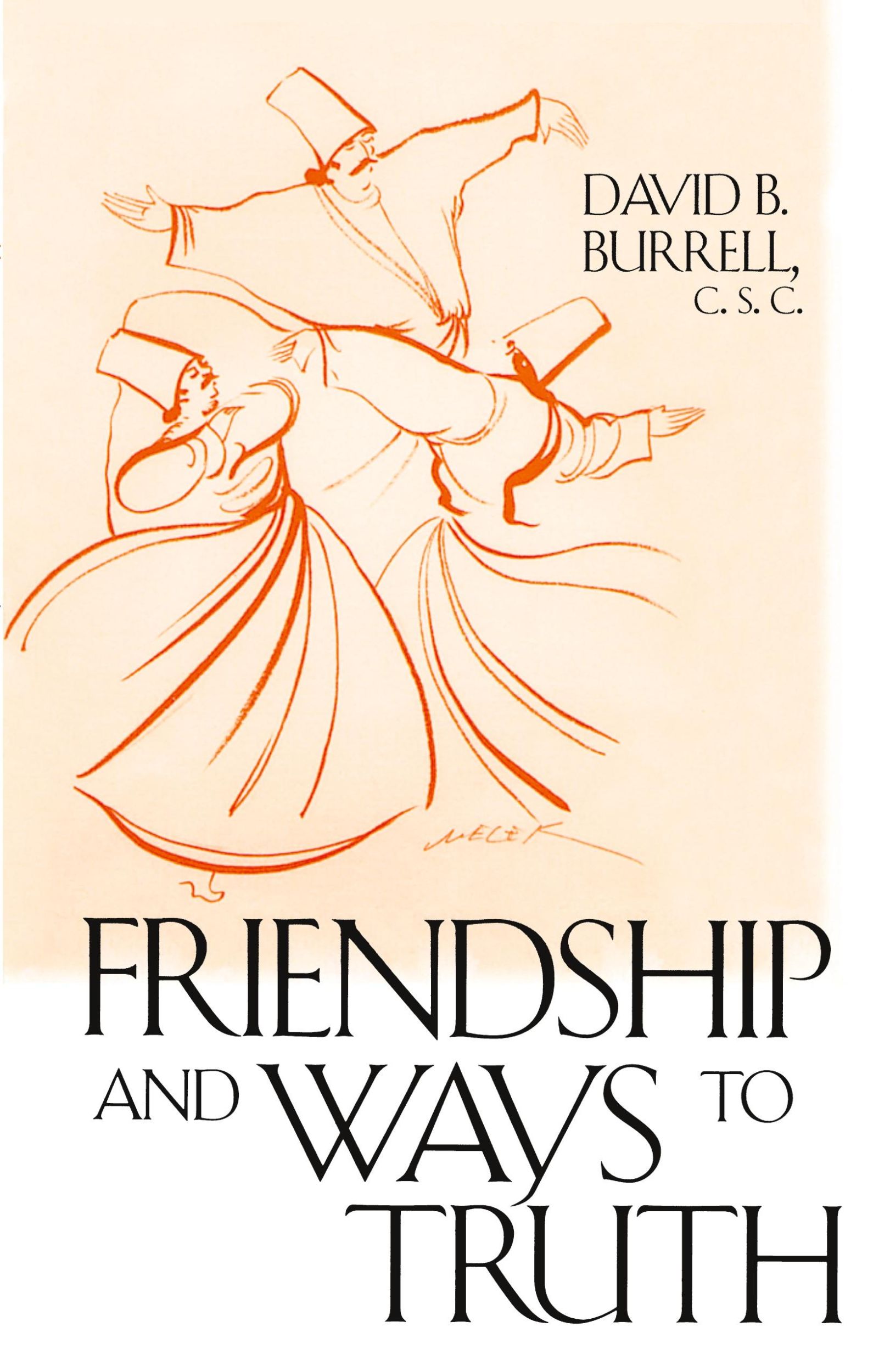 Cover: 9780268028602 | Friendship and Ways to Truth | C. S. C. David B. Burrell | Taschenbuch