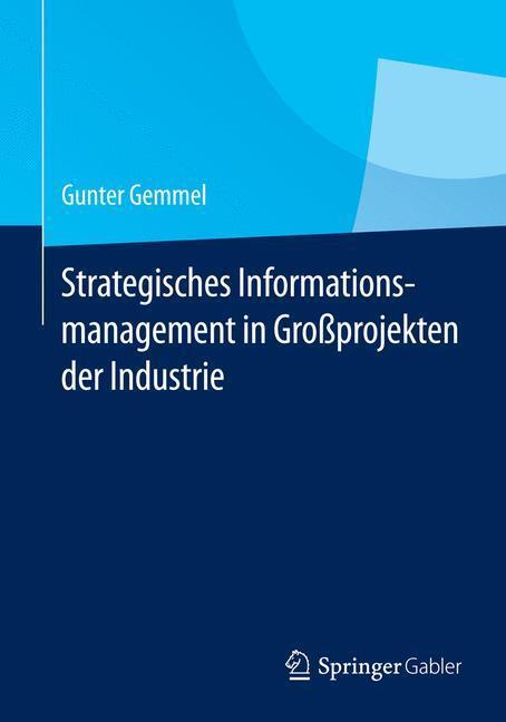 Bild: 9783662434222 | Strategisches Informationsmanagement in Großprojekten der Industrie