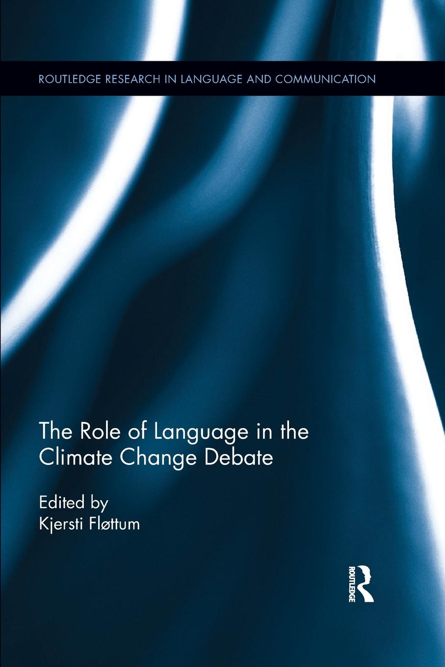 Cover: 9780367365820 | The Role of Language in the Climate Change Debate | Kjersti Flottum