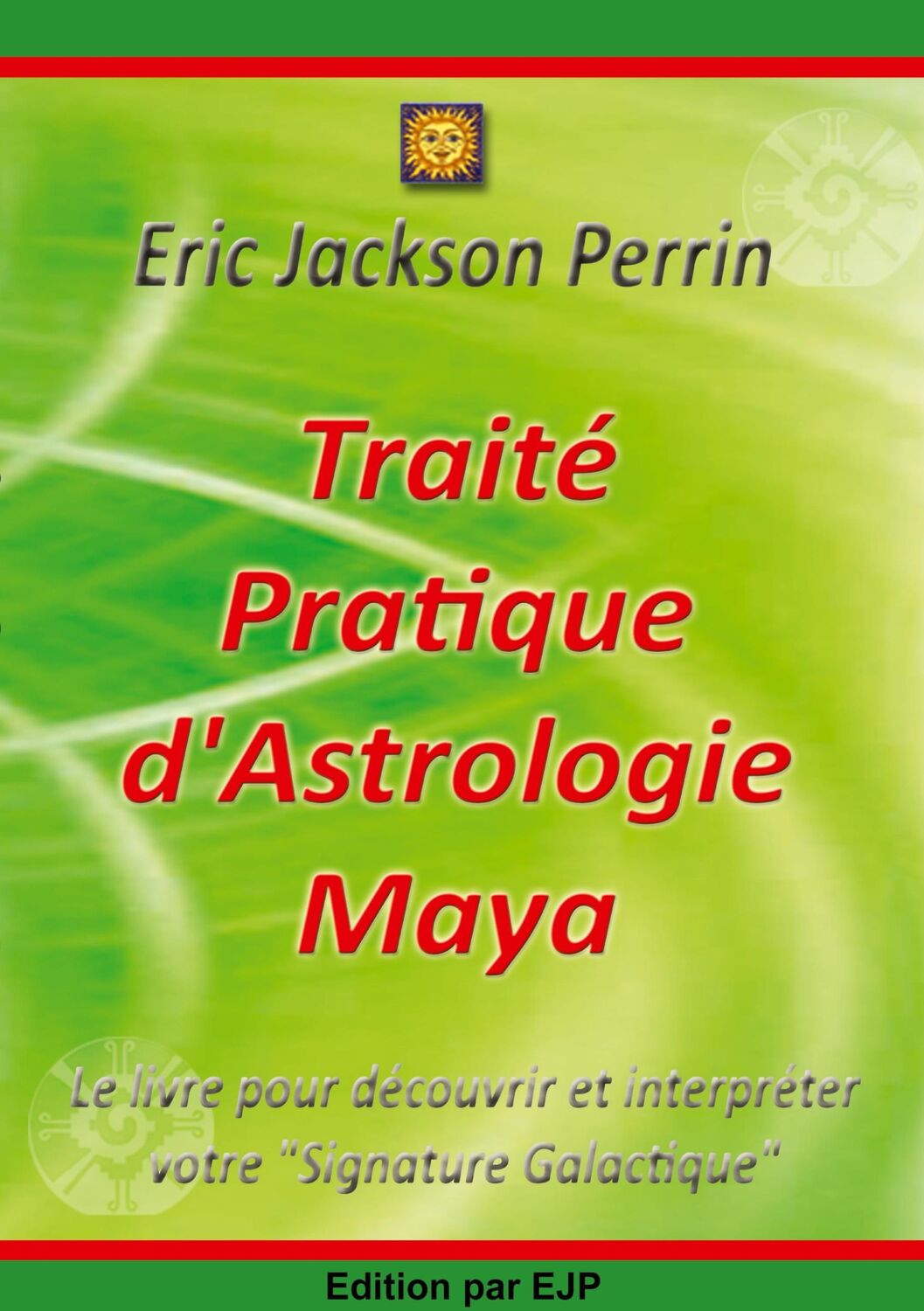 Cover: 9791094871898 | Traité Pratique d'Astrologie Maya | Edition Novembre 2022 | Perrin