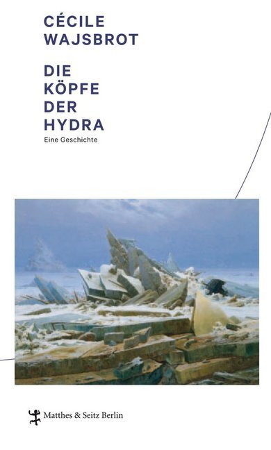 Cover: 9783882215816 | Die Köpfe der Hydra | Eine Geschichte | Cécile Wajsbrot | Buch | 2012