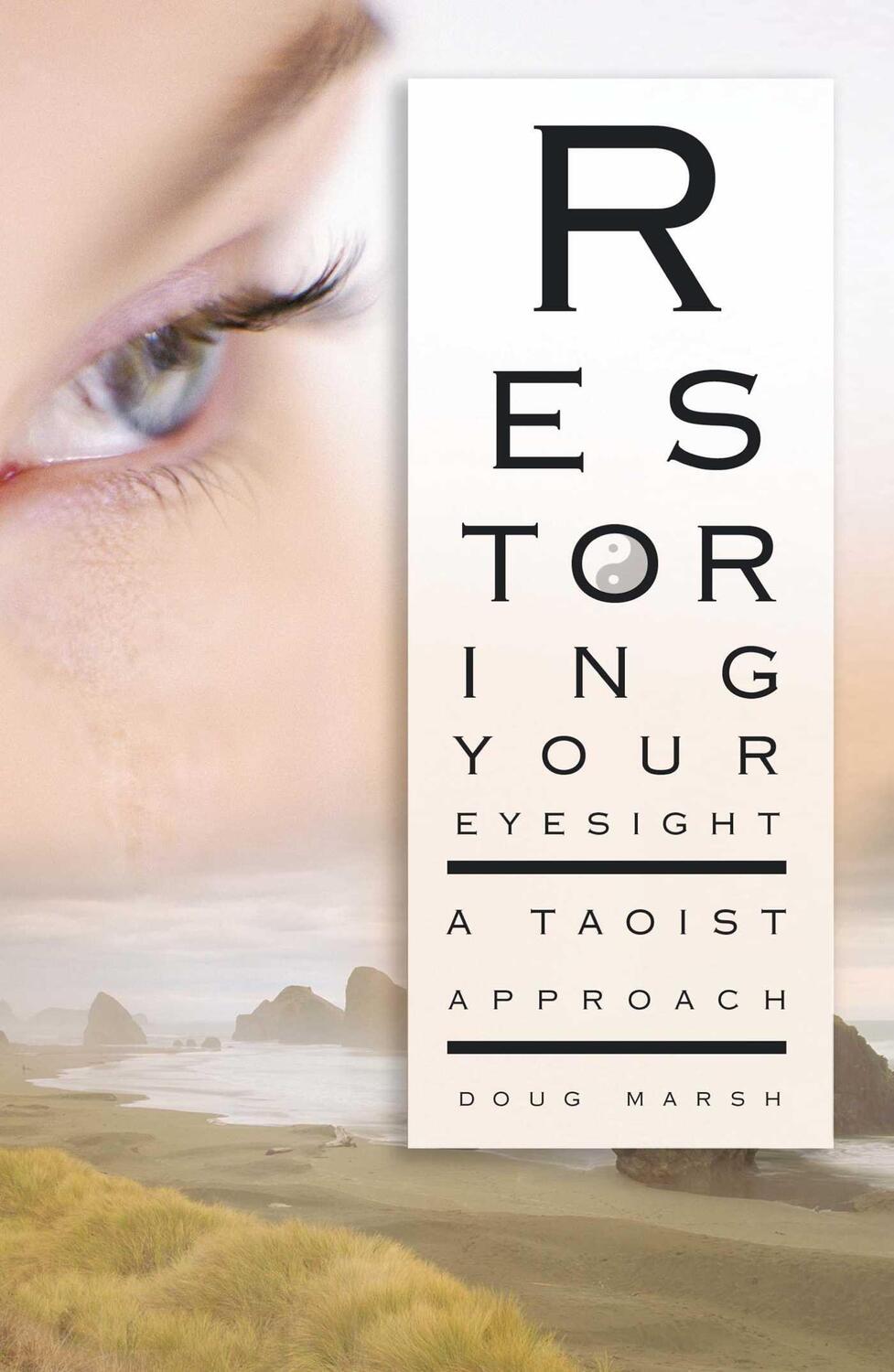 Cover: 9781594771507 | Restoring Your Eyesight | A Taoist Approach | Doug Marsh | Taschenbuch