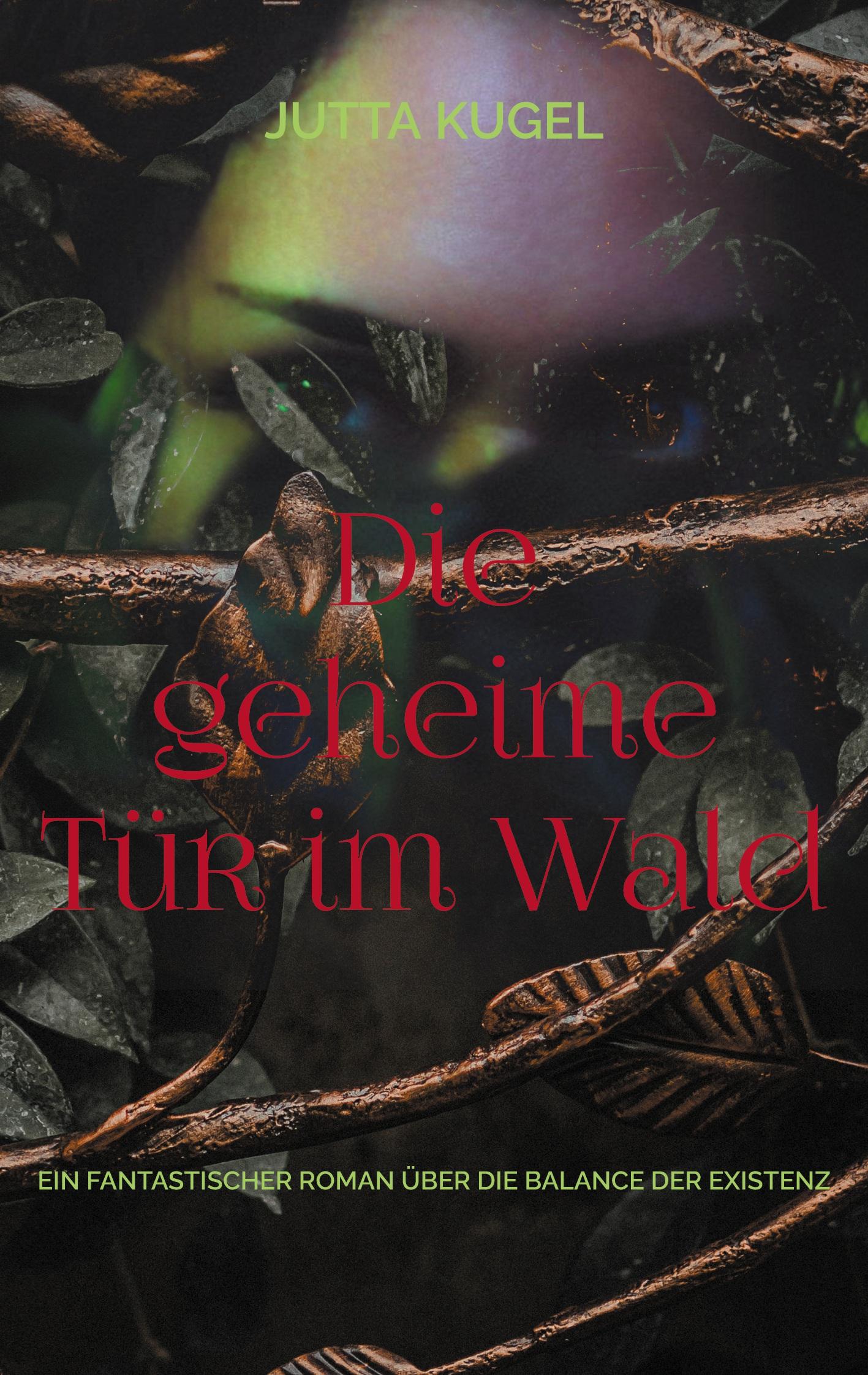 Cover: 9783758307171 | Die geheime Tür im Wald | Jutta Kugel | Taschenbuch | Paperback | 2023