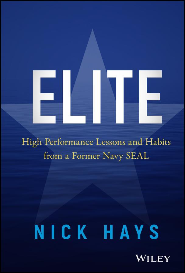 Cover: 9781119538097 | Elite | High Performance Lessons and Habits from a Former Navy Seal