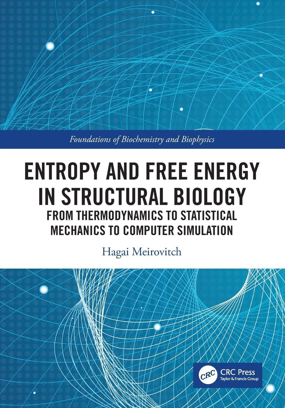 Cover: 9780367427450 | Entropy and Free Energy in Structural Biology | Hagai Meirovitch