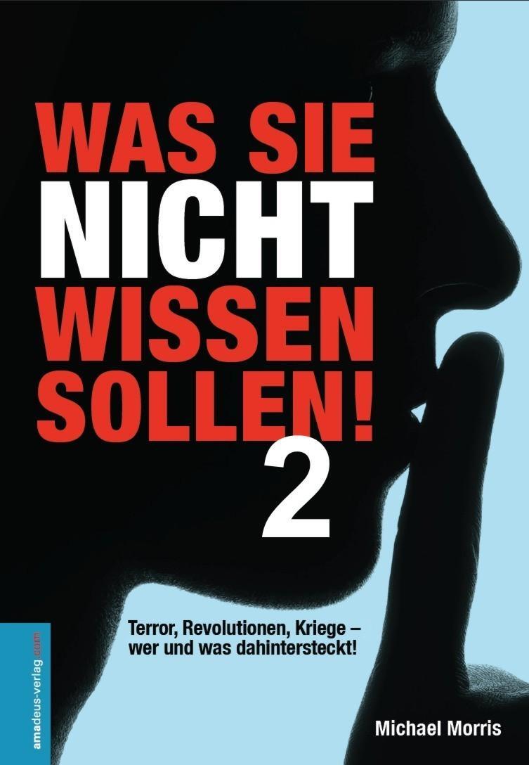 Cover: 9783938656402 | Was Sie nicht wissen sollen! Band 2 | Michael Morris | Buch | 409 S.