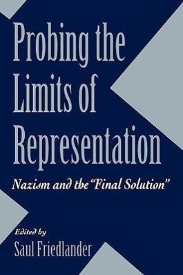 Cover: 9780674707665 | Probing the Limits of Representation | Nazism and the "Final Solution"