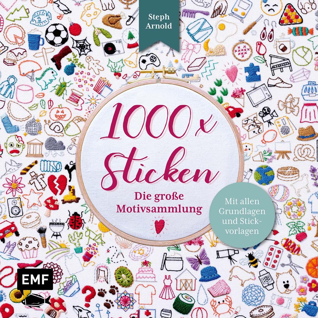 Cover: 9783745927559 | 1000 x Sticken - Die große Motivsammlung | Steph Arnold | Taschenbuch