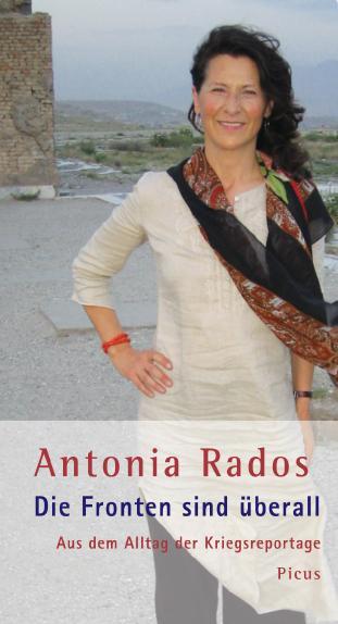 Cover: 9783854526483 | Die Fronten sind überall | Antonia Rados | Buch | 160 S. | Deutsch