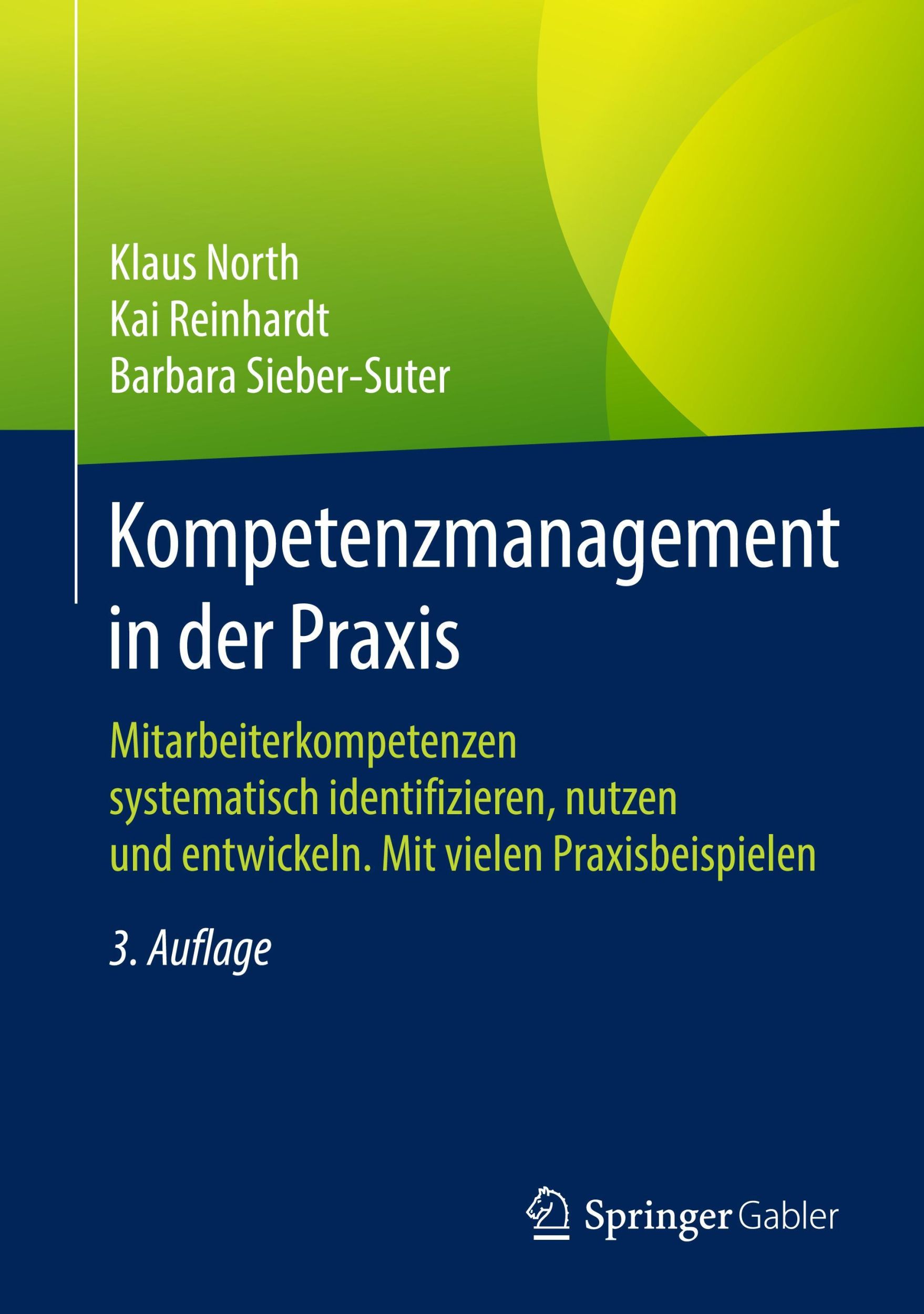 Cover: 9783658168711 | Kompetenzmanagement in der Praxis | Klaus North (u. a.) | Buch | xvi