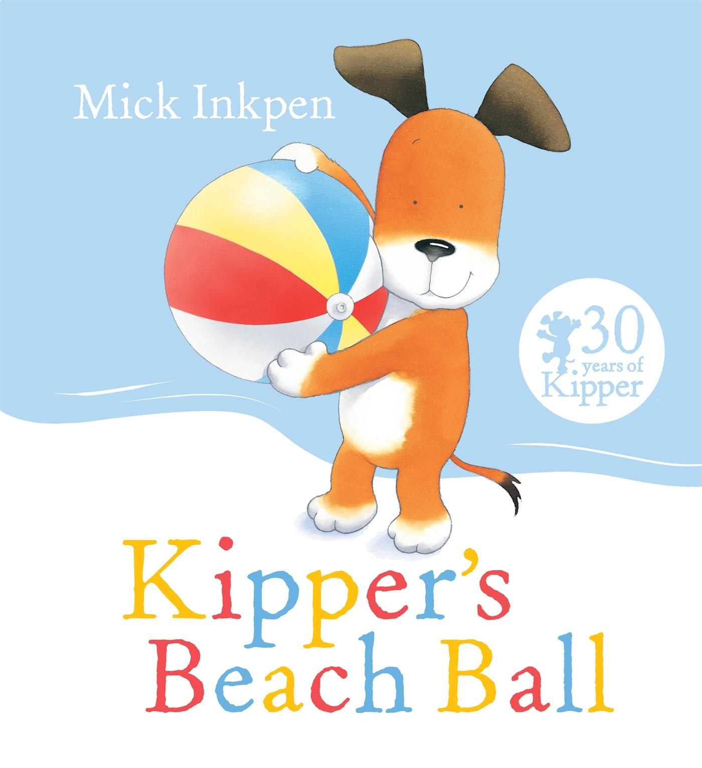 Cover: 9781444924022 | Kipper's Beach Ball | Mick Inkpen | Taschenbuch | Englisch | 2015